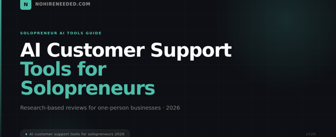 Best AI Customer Support Tools for Solopreneurs in 2026