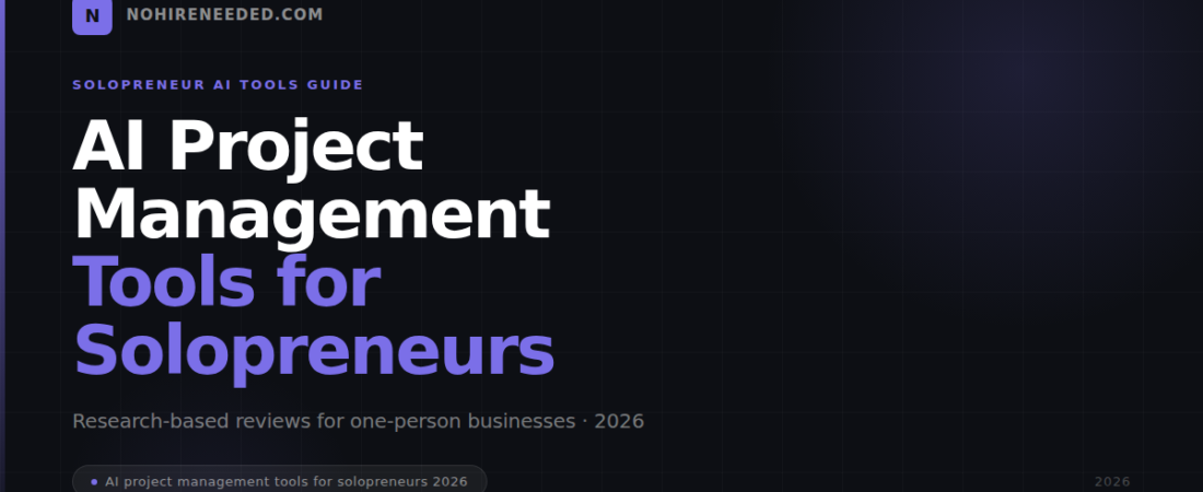 Best AI Project Management Tools for Solopreneurs in 2026