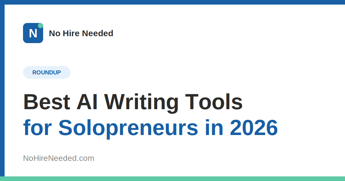 Best AI Writing Tools for Solopreneurs in 2026