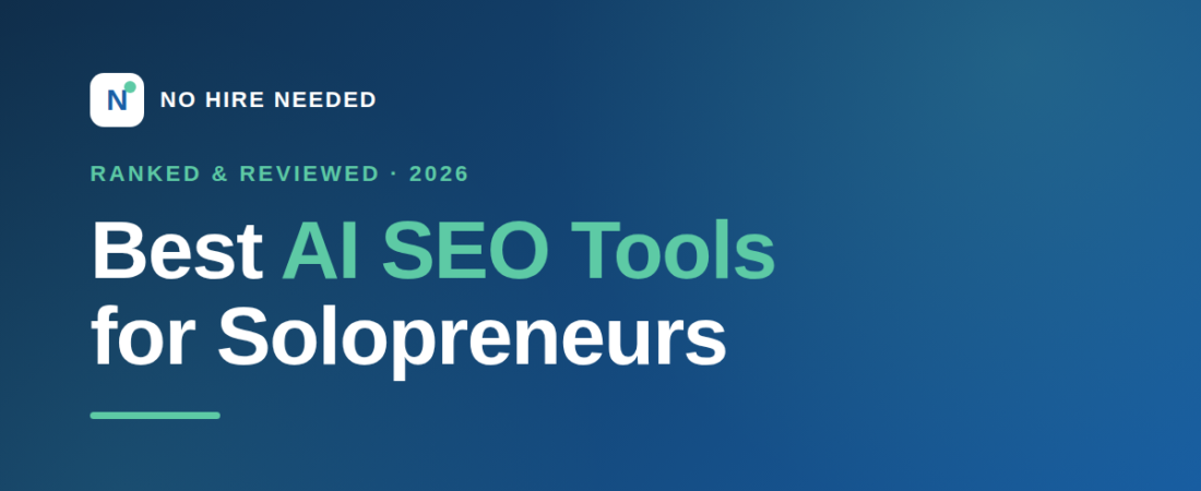 Best AI SEO Tools for Solopreneurs in 2026 (Ranked & Reviewed)