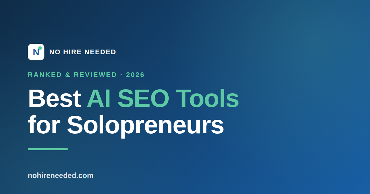Best AI SEO Tools for Solopreneurs and Small Business in 2026 (Ranked & Reviewed)