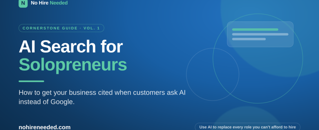 AI Search for Solopreneurs: How to Get Your Business Cited When Customers Ask AI Instead of Google