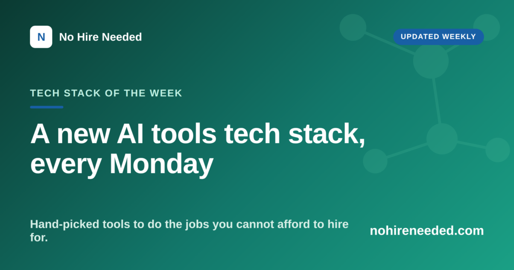 AI tools tech stack of the week from No Hire Needed