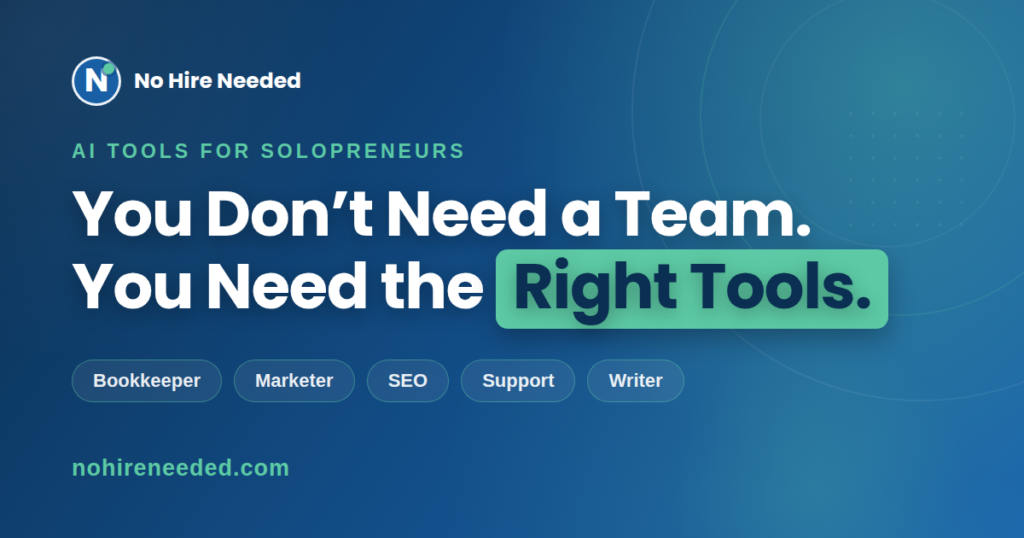 AI tools for solopreneurs - you don't need a team, you need the right tools