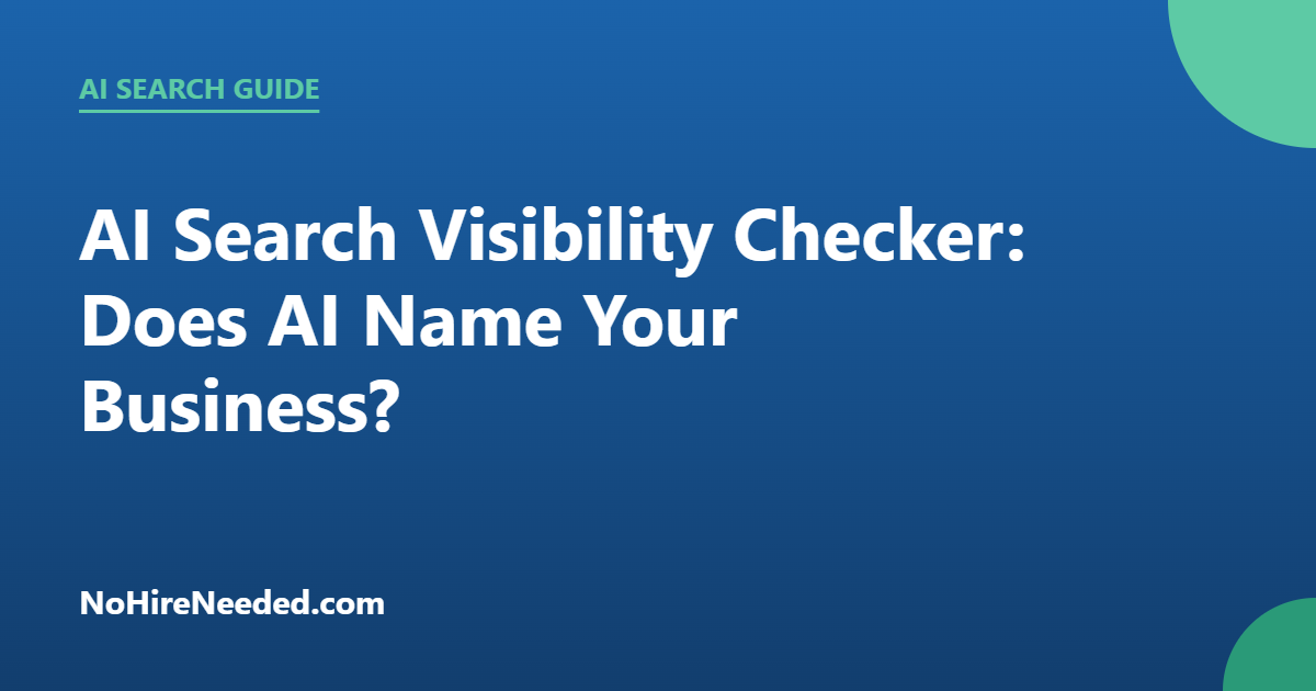 AI Search Visibility Checker: Does AI Name Your Business?