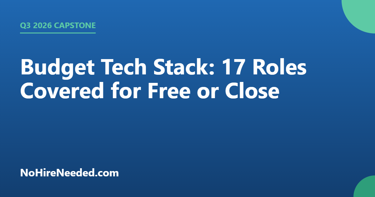Budget Tech Stack: 17 Roles Covered for Free or Close (2026)