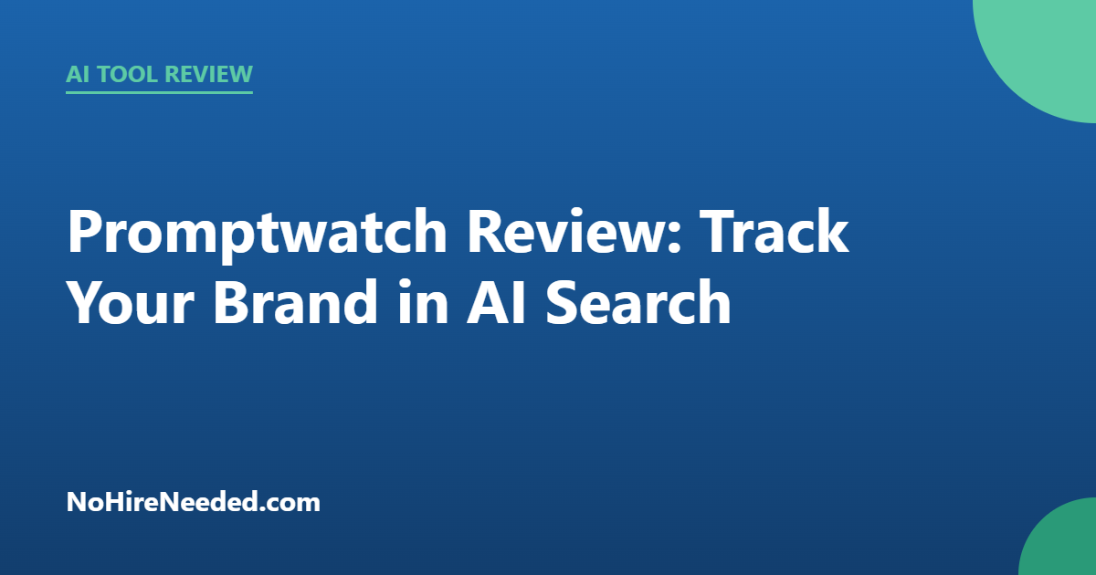 Promptwatch Review (2026): Track Your Brand in AI Search