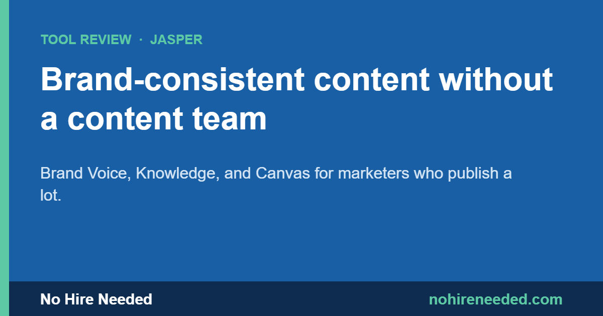 Jasper Review (2026): Brand-Consistent AI Content for Marketers